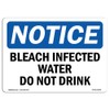 OSHA Notice Sign - Bleach Disinfected Water Do Not Drink