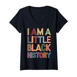 Womens I Am A Little Black History Tee – Vibrant Design Black Pride V-Neck T-Shirt