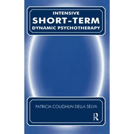 Intensive Short-Term Dynamic Psychotherapy: Theory and Technique