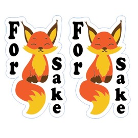For Fox Sake x 2 Printed Onto White Vinyl Decal/Sticker 5 x 3 Inches Waterproof