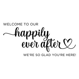 Welcome To Our Happily Ever After Sticker, We Are So Glad You Are Here Decal, DIY Wedding Sign For A Mirror, Acrylic, Glass & Wood, 22" W x 10" H, Black Vinyl Lettering