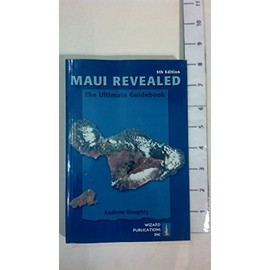 Maui Revealed: The Ultimate Guidebook