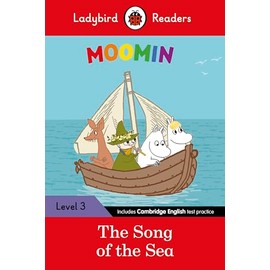 Ladybird Readers Level 3 - Moomin - The Song of the Sea (ELT Graded Reader)