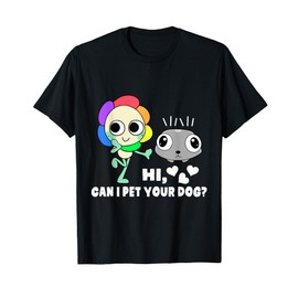 Dandy's World Pebble Can I Pet Your Dog For Men Women Kids T-Shirt
