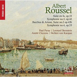Roussel: Suite, Symphony No. 3, Bacchus & Ariane, Suite 2, Symphony No. 4