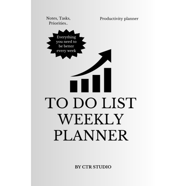 To-Do List Productivity Planner: Everything you need to be better