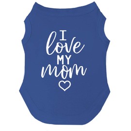 I Love My Mom Dog Tee Shirt | Sleeveless | Sizes for All Ages and Breeds for Mom | Valentine's Day | Prop Photoshoot |Royal Blue, 6X-Large (177)