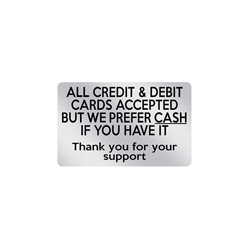 P049 ALL CREDIT & DEBIT CARDS ACCEPTED PREFER CASH Plastic