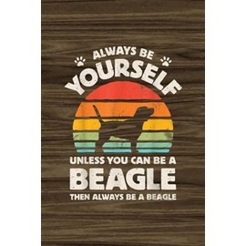  Always Be Yourself Unless You Can Be A Beagle Retro Vintage Vitamin & Supplements Tracker