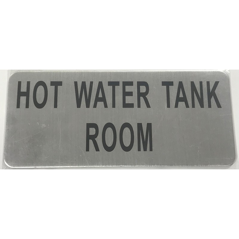 Hot Water Tank Room Sign (Brush Aluminium, 3.5X8)-The Mont Argent