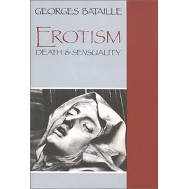 Erotism: Death and Sensuality unknown Edition by Bataille, Georges [1986]