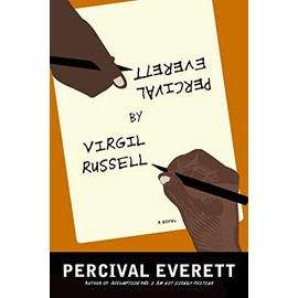Percival Everett by Virgil Russell: A Novel