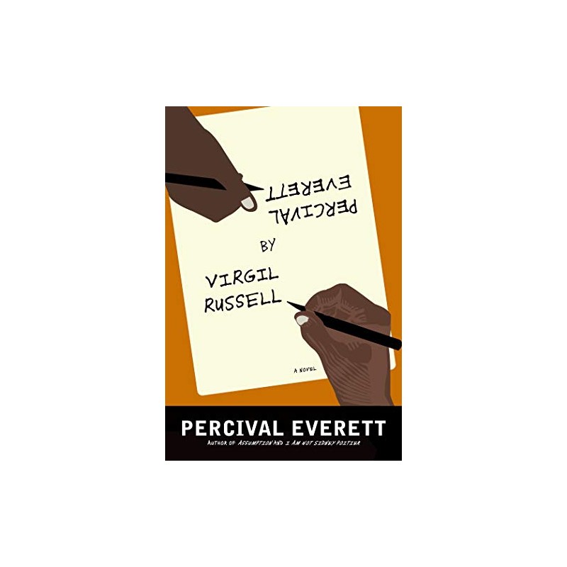 Percival Everett by Virgil Russell: A Novel