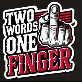 3 pcs Two Words, One Finger Hat Sticker, 2 inches - Weatherproof, Hard Hat Stickers and Decal, for Construction Helmet Label Funny (B)