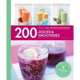 Hamlyn All Colour Cookery: 200 Juices & Smoothies: Hamlyn All Colour Cookbook