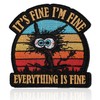 Its Fine Im Fine Everything is Fine Cat Morale Patch