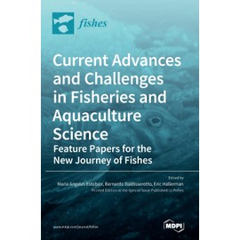 Current Advances and Challenges in Fisheries and Aquaculture Science