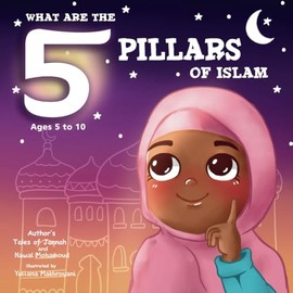 What are the 5 Pillars of Islam: Islamic Books for Kids