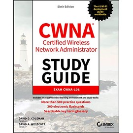 CWNA Certified Wireless Network Administrator Study Guide: Exam CWNA-108 (Sybex Study Guide)