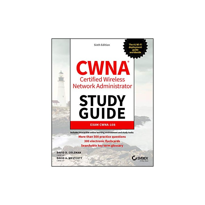 CWNA Certified Wireless Network Administrator Study Guide: Exam CWNA-108 (Sybex