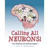 Calling All Neurons!: How Reading and Spelling Happen