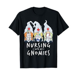 Nursing With My Gnomies Gnome Nurses for Women T-Shirt
