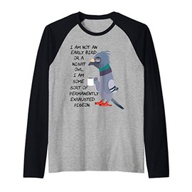 I am not an early bird or a night owl but an exhausted bird Raglan Baseball Tee
