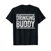 Drinking Buddy Shirt Funny Men Women Drinking T-Shirt