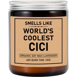 Smells Like World's Coolest Cici Candle - Cici Soy Candle - Funny Cici Gift Candle - Mother's Day Gift - Smells Like Candle - Candle for Cici - Happy Mother's Day