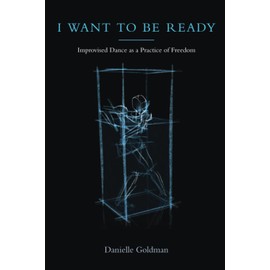 I Want to Be Ready: Improvised Dance as a Practice of Freedom