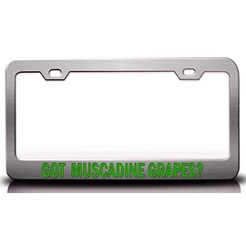 Custom Brother - GOT Muscadine Grapes? Food Vegetable Fruit Metal Car SUV Truck License Plate Frame Ch p23