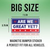Magnetic Sticker are We Great Yet US Flag Magnet Sticker
