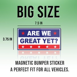Magnetic Sticker are We Great Yet US Flag Magnet Sticker Funny Joke Car Meme Humor Political Funny Gifts Magnet for Bumper, Refrigerator, Cruise Door, Car, Truck (Design 3)