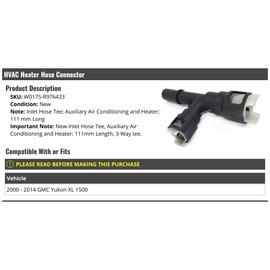 HVAC Inlet Hose Tee for A/C and Heater Hose Connector - Compatible with 2000-2014 GMC Yukon XL 1500