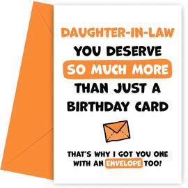 Daughter-in-Law Birthday Card - You Deserve More Than Just Bday Cards - Laugh & Celebrate With This Hilarious Birthday Card for Daughter-in-Law with Orange Envelope