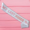 Decorit MY LAST RODEO Sash Pink Glitter, Let’s Go Girls