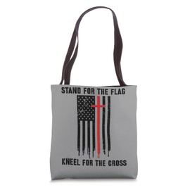 Stand for the Flag Kneel for the Cross Tote Bag