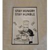 Handmade Stay Hungry Stay Humble Door Sign 3D Printed PLA