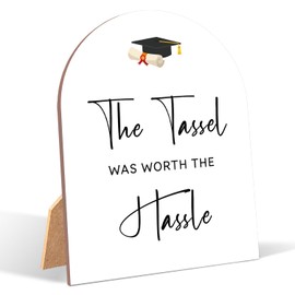 The Tassel Was Worth The Hassle Sign For Graduation, Grad Party Decor Class of 2025, 6 x 8 Inch Arch Wooden Tabletop Sign with Stand, College Graduation Decoration, Grad Party Supplies (BK08)