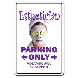 Esthetician Aluminum Sign Parking Skin Care Beauty spa Massage Cosmetic | Indoor/Outdoor | 14" Tall