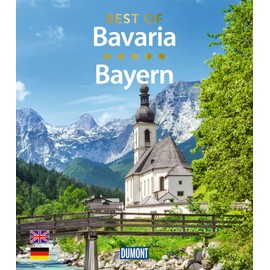 DUMONT Bildband Best of Bavaria / Bayern: Texte in Deutsch-Englisch