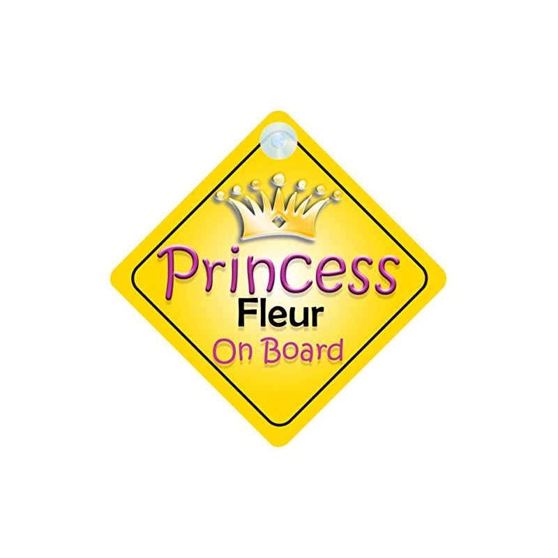 Princess Fleur On Board Girl Car Sign Child/Baby Gift/Present 002
