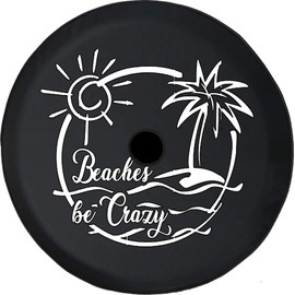 Funny Spare Tire Wheel Cover for Camper SUV Trailer Truck RV JP Thick PVC Leather | Beaches be Crazy Black 32 Inch with Backup Camera Hole