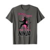 Forget Princess I Want To Be Ninja Girl Funny Gift
