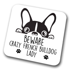 Frenchie Beware Crazy Frenchie Lady Coaster Pet Present French Bull Dog Mum Dad Friend Joke Funny Gift Birthday Christmas, Hardboard Coaster