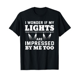 Lighting Tech Light Guy Stage Technician T-Shirt