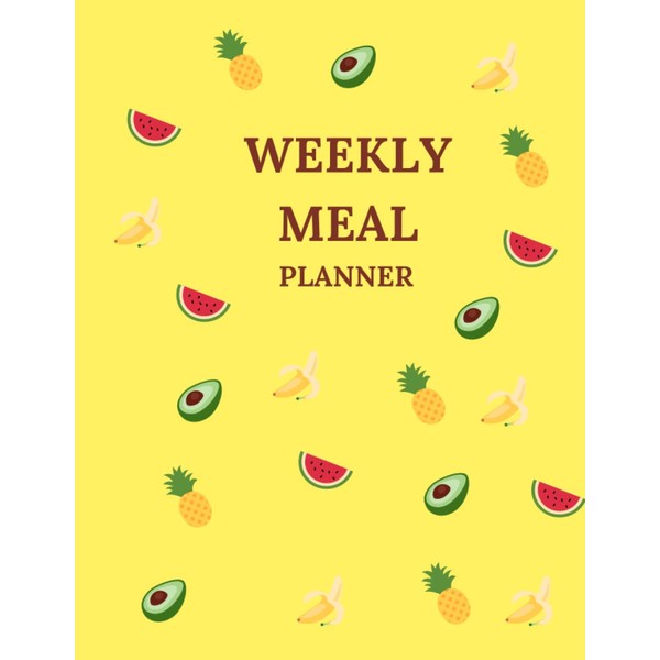 Weekly Meal Planner: 52 Weeks of Meal Planning With Grocery