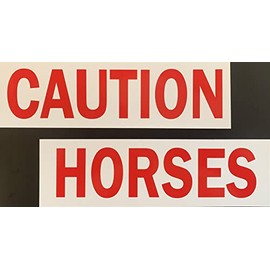 Caution Horses Sticker Vinyl Decal (2 Sticker Set, 1 Of Each) 10" X 3" Horse Trailer Safety Sign (PS173)