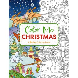 Color Me Christmas: A Festive Adult Coloring Book (Color Me Coloring Books)