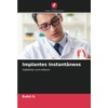 Implantes Instantâneos: Implantes num relance
